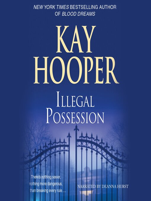 Title details for Illegal Possession by Kay Hooper - Available